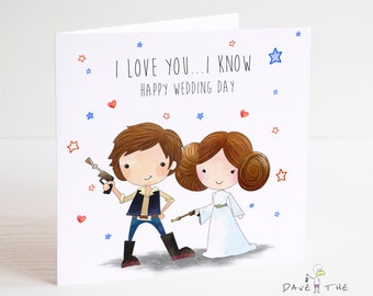 STAR WARS - Wedding Card - I love you...I know Girlfriend Boyfriend Husband Wife