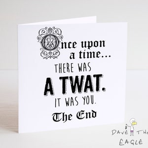 Once Upon a Tw@T Birthday Card - Onbeschoft brutaal offensief