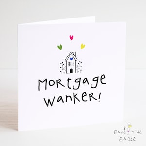 Hypotheek Wanker Card - Nieuw huis - Huiseigenaar - Grappig Brutaal