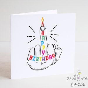 F*CK YOU Birthday Card - Maleducato dito medio sfacciato