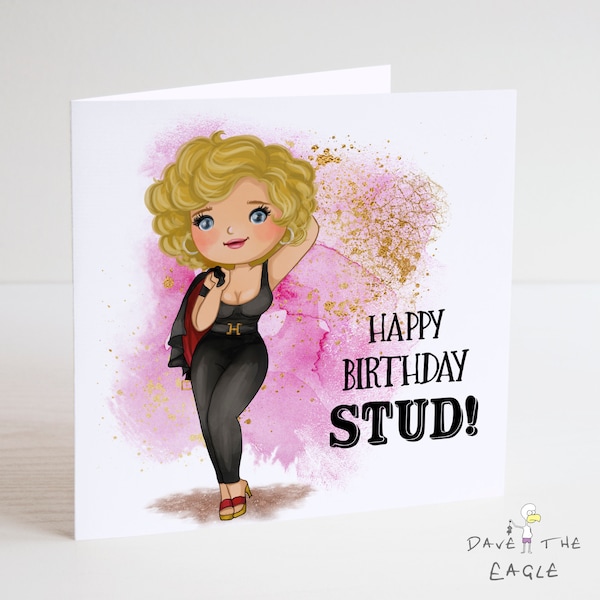 Birthday Card - Sandy - Tell me about it Stud!