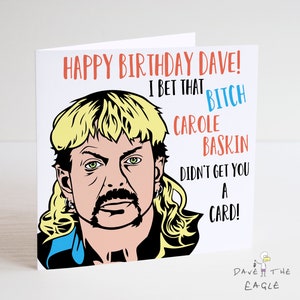 TIGER KING -Joe Exotic Birthday Card - Carole Baskin