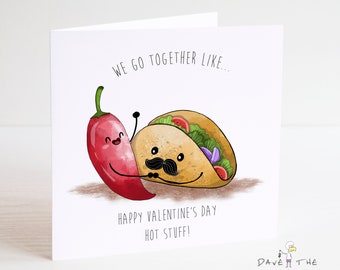 Taco & Chilli Valentine's or Anniversary Card - We Go Together Like ... Husband, Wife, boyfriend, Girlfriend