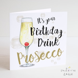 Biglietto d'auguri per il prosecco: è il tuo drink di compleanno Prosecco