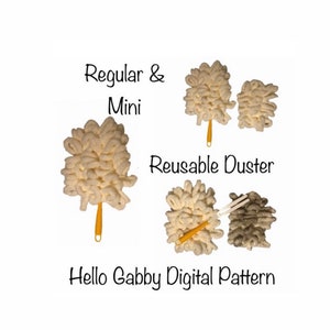 May include: Two white crocheted dusters with yellow handles. The larger duster is labeled "Regular" and the smaller duster is labeled "Mini". The text "Reusable Duster" is below the dusters. The text "Hello Gabby Digital Pattern" is below the dusters.