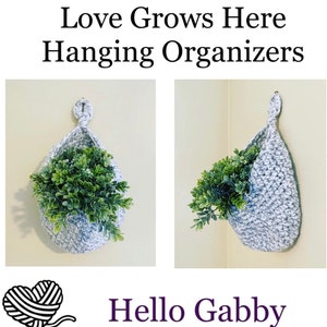 Love Grows Here Hanging Organizer Crochet Pattern Wall Pocket Storage Basket Laundry Toy Yarn Plant Holder Nursery Bedroom Kitchen Bathroom