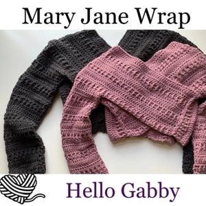 Mary Jane Wrap Small to 3X Crochet Sweater PATTERN Shrug Huntress Shawl Yoga Crossbody Games Hunger Cowl Asymmetrical Adult Nursing Top 2X