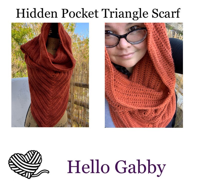 May include: A rust-colored crochet triangle scarf with a hidden pocket. The scarf is shown on a mannequin and being worn by a person. The text "Hidden Pocket Triangle Scarf" and "Hello Gabby" are also visible in the image.