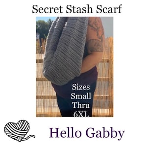 May include: A gray Secret Stash Scarf, a crocheted infinity scarf. The scarf is shown in a medium gray color and is available in sizes Small through 6XL. The text "Hello Gabby" is also visible.