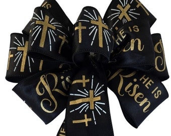 He Is Risen Easter Bow - Black and Gold Bow -  Wired Wreath Bow - Handmade Bow - Spring - Religious Bow - Christian Bow Jesus - Choose Size