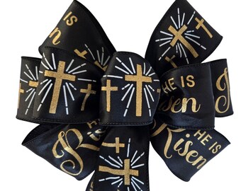 He Is Risen Easter Bow - Black and Gold Bow -  Wired Wreath Bow - Handmade Bow - Spring - Religious Bow - Christian Bow Jesus - Choose Size
