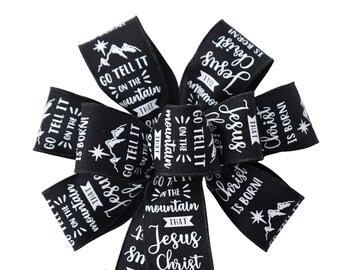 Go Tell It on the Mountain Bow - Black and White Bow - Handmade Bow - Christmas Bow - Wired Wreath Bow - Choose Size - Church Religious