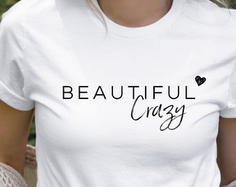 Beautiful Crazy T-shirt, Luke Combs Country Music Short Sleeve, Beautiful Crazy Tee, Country Girl Summer Shirt, Country Lyric Shirt
