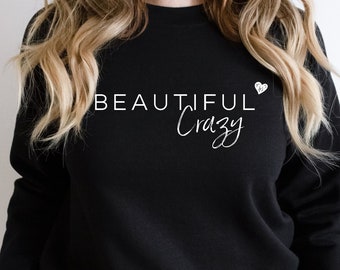 Beautiful Crazy Sweatshirt, Luke Combs Country Music Sweater, Beautiful Crazy Shirt, Country Girl Sweater, Country Sweatshirt Gift