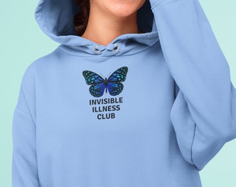 Invisible Illness Club Hooded Sweatshirt, Butterfly Chronic Illness Sweatshirt with Hood, Spoonie Butterfly Sweatshirt POTS Awareness gift