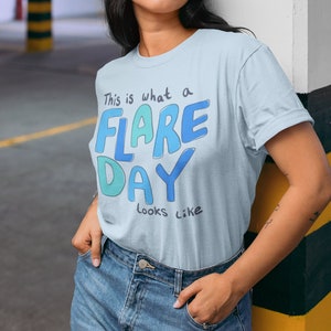 Flare Day Shirt, Invisible Illness Awareness Shirt, Chronic Illness Gift, Dysautonomia Awareness POTS Shirt Tee, Spoonie Owned, EDS CFS Gift