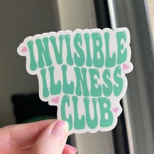 Invisible Illness Club Sticker, Dysautonomia Migraine POTS Chronic Fatigue Awareness Vinyl Sticker, Depression Chronic Illness Empowering