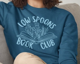 Low Spoons Book Club Sweatshirt, Chronic Illness Crewneck Bookish Sweatshirt, Flare Day Sweatshirt, Spoonie Migraine POTS EDS Reader Gift