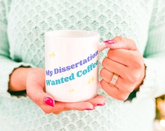 Dissertation Funny Coffee Mug, Women in STEM, Graduate Student Mug PhD Coffee Cup, Present for Research Group Cute Lab Partner Gift