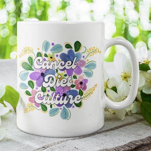 Cancel Diet Culture Mug, ED Recovery Gift Idea for Friend Sister, Cute Mug ED Awareness, Body Positive Home Decor, Colorful Body Neutral Mug