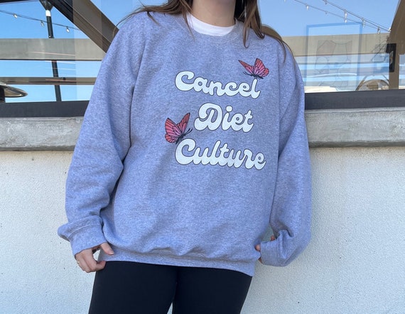 Cancel Diet Culture Crewneck Sweatshirt, Body Positive Sweatshirt ED Recovery, Eating Disorder Awareness Body Neutrality Gift,Inclusive Size