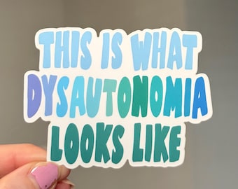 Dysautonomia Looks Like Sticker Invisible Illness Club, Dysautonomia POTS Postural Orthostatic Awareness Vinyl Sticker, Chronic Illness Gift