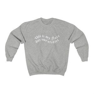 Flare Day Sweatshirt Crewneck, Invisible Illness Awareness Sweatshirt Gift, Dysautonomia Awareness POTS Chronic Sweatshirt Spoonie Owned image 8