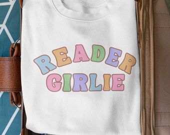 Reader Girlie Crewneck Sweatshirt, Bookish Sweatshirt Girly Reader Gift for Book Club Fantasy Books Romance Hot Girls Read, Fiction Lover