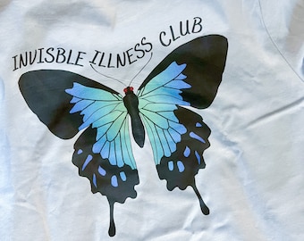 Invisible Illness Club Shirt Tee, Dysautonomia Awareness Butterfly Shirt, POTS Postural Orthostatic Tachycardia Syndrome Gift for Friend