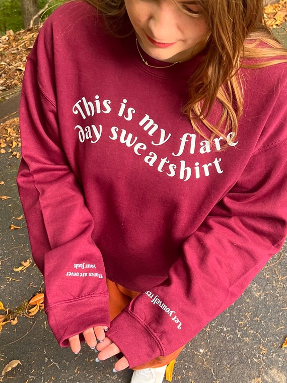Flare Day Sweatshirt Crewneck, Invisible Illness Awareness Sweatshirt Gift, Dysautonomia Awareness POTS Chronic Sweatshirt - Spoonie Owned