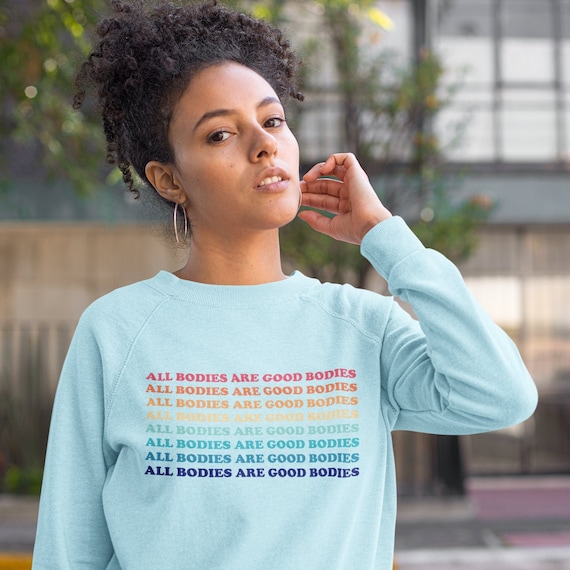 Body positivity sweatshirt deals