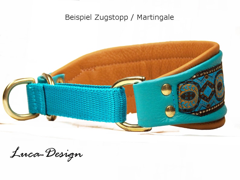 May include: A turquoise blue and brown leather dog collar with a gold metal buckle and a decorative patterned strap. The collar is labeled "Beispiel Zugstopp / Martingale" and "Luca-Design".