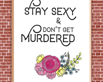 Murderino Wall Print - Stay Sexy and Don't Get Murdered, 8x10 My Favorite Murder Wall Art, MFM , SSDGM, Bedroom Wall Art, Funny Gift for Her