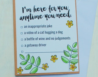 Anytime You Need a Friend Funny Sympathy Card - Funny Empathy Card, Break Up Card, Condolences Card, Sarcastic, Funny Friendship Card
