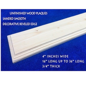 UNFINISHED PLAQUE - 4 Inch Wide x 3/4 Inch Thick *Choose From 16 Inch Long To 36 Inch Long - Wood Pine Decorative Beveled Edge Sanded Smooth