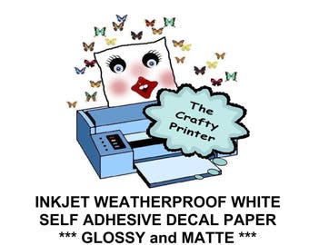 Weatherproof Inkjet Decal Paper: Glossy or Matte Finish