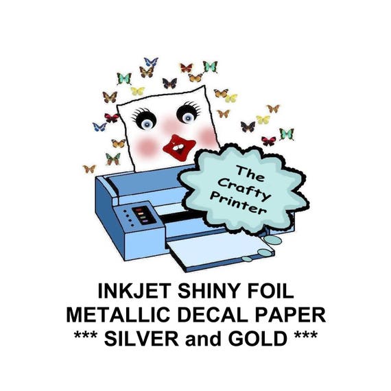 INKJET PRINTER Gold or Silver Foil Decal Paper. Shiny Metallic -