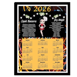 May include: A 2026 wall calendar featuring a black background with colorful light streaks, a cartoon character in a red dress, and white daisy accents. It includes a Liquid Measures chart, a Dry Weight chart, and monthly grids from January to December.