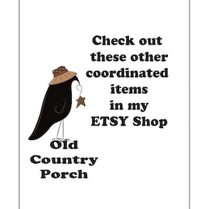 Peut inclure: Une illustration d'oiseau noir portant un chapeau marron et tenant une petite &eacute;toile marron, accompagn&eacute;e du texte : Check out these other coordinated items in my ETSY Shop Old Country Porch. Le design pr&eacute;sente un fond blanc simple et &eacute;pur&eacute;.