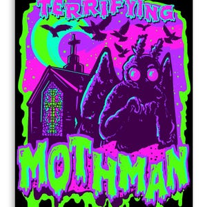 May include: A black poster with neon green, purple, and pink graphics. The image features a church, bats, and a Mothman creature. The text "TERRIFYING MOTHMAN" is displayed in neon green, with a dripping effect.