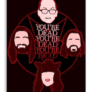 May include: A black and red illustration of four people with the text "You're Dead You're Dead You're Dead" in red.