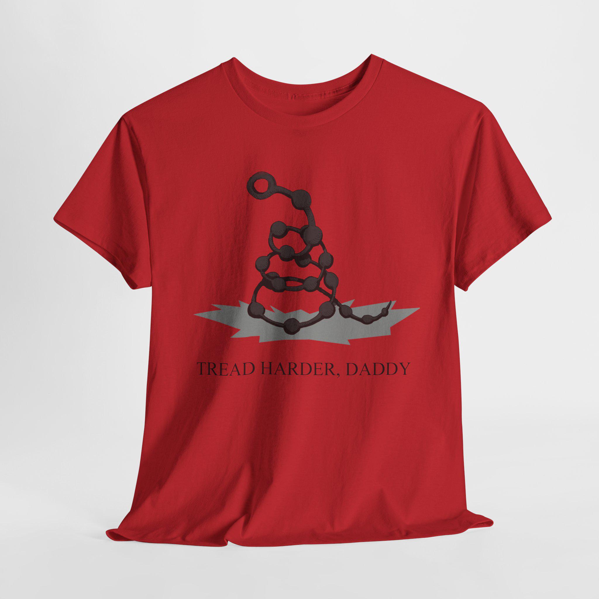 Tread Harder Daddy Unisex Heavy Cotton Tee - Etsy Tread Harder Daddy Unisex Heavy Cotton Tee - Etsy