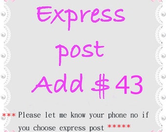 May include: Pink and white graphic with the text "Express post Add $43" and the text "*** Please let me know your phone no if you choose express post *****".