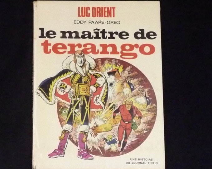 Tintin Journal. EO 1971. Luc Orient. The Master of Terango. Greg-Paape. Science fiction. Space age. Flash Gordon. Vintage comic.