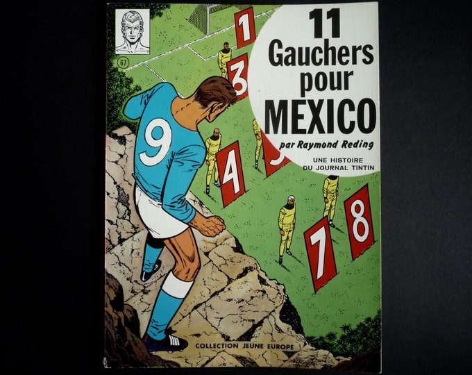 Tintin Journal. EO 1970. 11 left-handers for Mexico. Young Europe collection. Vincent Larcher.R.Reding. Football. Soccer. Vintage sport