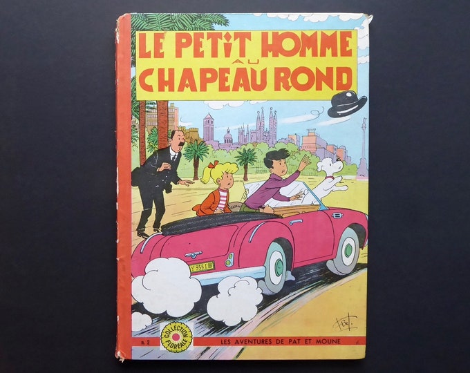 Les aventures de Pat et Moune. Le petit homme au chapeau rond. F. Bel. Éd. Fleurus. 1962.  Comic Vintage. Ames Vaillantes.