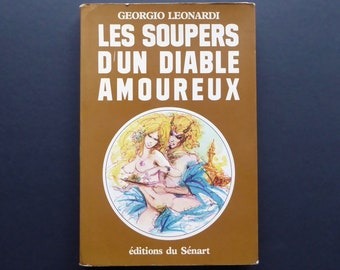 The Suppers of a Devil in Love. Georgio Leonardi. 1972. 180 recipes. Color illustrations. Drawing by Hodge. Erotic cookbook