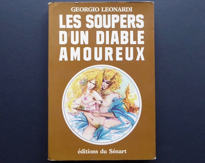 The suppers of a devil in love. Georgio Leonardi. 1972. 180 recipes. Color illustrations. Drawing by Hodge. Erotic cookbook