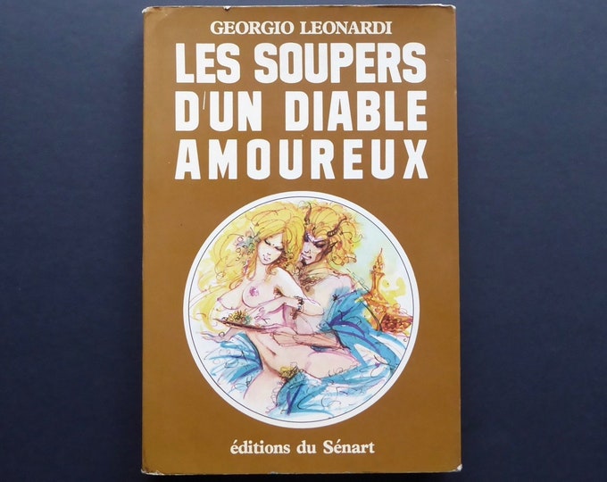 The suppers of a devil in love. Georgio Leonardi. 1972. 180 recipes.  Color illustrations. Drawing Hodge. Erotic cookbook