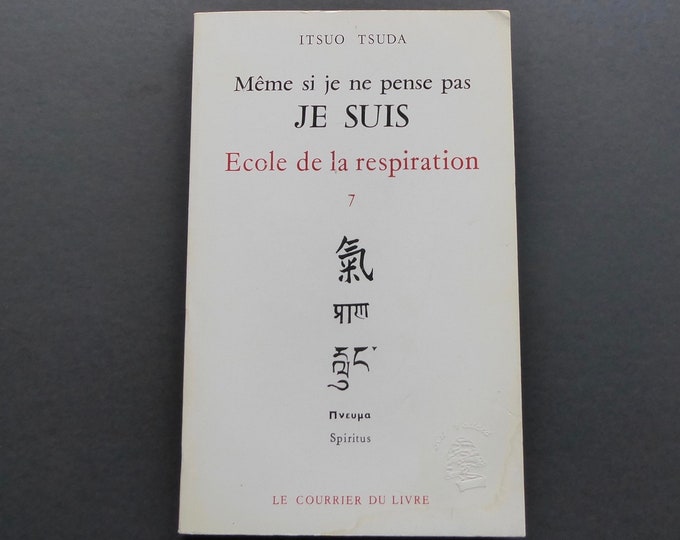 Even if I don't think I AM. School of Breathing. Volume 7. Itsuo Tsuda. The Book Mail. 1991. Philosophy. Buddhism. Japan.